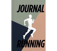 Runners Ultimate Journal Track Progress Set Goals & Stay Motivated: A Daily Running Log for Mileage Pace Workouts & Race Planning