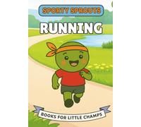 Running: A Picture Book For Babies and Toddlers (Sporty Sprouts)