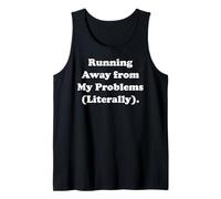 Running Away From My Problems Literally Camiseta sin Mangas