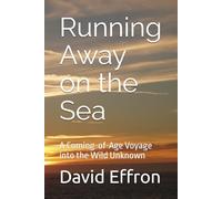 Running Away on the Sea: A Coming-of-Age Voyage into the Wild Unknown