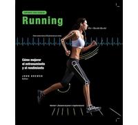 Running: Cómo mejorar el entrenamiento y el rendimiento (DEPORTE CON CIENCIA)
