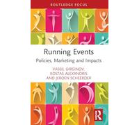 Running Events: Policies, Marketing and Impacts (European Association for Sport Management Series)