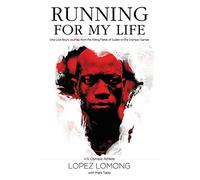 Running for My Life: One Lost Boy's Journey from the Killing Fields of Sudan to the Olympic Games