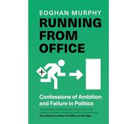 Running From Office: 'Wonderfully engaging, honest and witty' - Rory Stewart -THE NUMBER ONE BESTSELLER