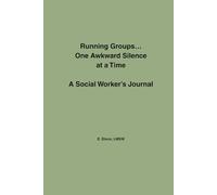 Running Groups...One Awkward Silence at a Time: A Social Worker's Journal