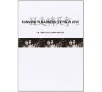 Running in Madness, Dying in Love ( Kyôsô jôshi-kô ) [ Origen Francés, Ningun Idioma Espanol ]