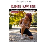 Running Injury Free, Second Edition: Prevent and Treat the Most Common Running Injuries
