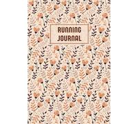 Running Journal: Runners Training Log To Track Distance, Time, Heart Rate, Route - Running Logbook for Teens and Women