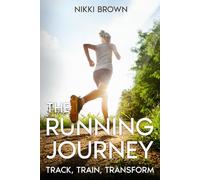 Running Journey: A Journal to Track, Train, Transform