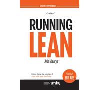 Running Lean: Cómo iterar de un plan A a un plan que funciona (UNIR Emprende)
