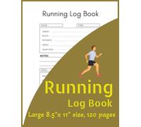 Running Log Book: Daily planner log for runners, featuring training plans, goals, and records-the perfect gift for athletes. This user-friendly logbook measures 8.5" x 11" and includes 120 pages.