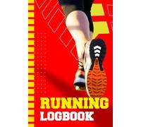 Running Log Book: Daily Running Tracker for Runners | Fitness Planner for Training, Mileage, Goals & Progress | Perfect Gift for Runners, Joggers & Fitness Lovers
