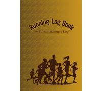 Running Log Book: Marathon Training Journal to Record Duration, Distance, Speed, Mood, Weather, Energy Levels, Runners Journal
