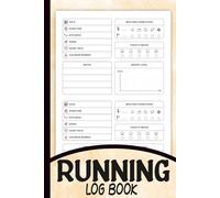 Running Log Book: Practical Tool To Track Your Daily Training & Workout, Achievement And Improvement, Runners Journal for Men & Women, Size 6"X9", 120 Pages.