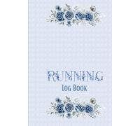 Running Log Book: Runners Training Log To Track Distance, Time, Heart Rate - Running Journal for Women