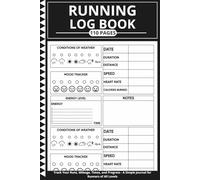 Running Log Book: Track Your Runs, Mileage, Times, and Progress - A Simple Journal for Runners of All Levels
