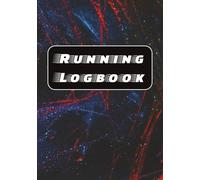 Running Logbook: Daily Training Journal | Record All of Your Runs | Track Progress and Goals