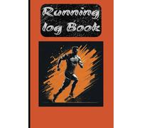 Running Logbook: "Set Goals, Track Miles, Celebrate Progress"