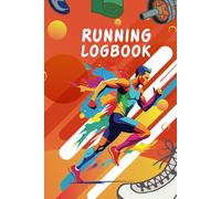 Running logbook: This Book your Help Your Ultra Marathon Training Logbook Complete Running logbook For Runners