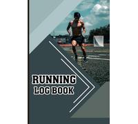 Running logbook: Track Distance And Runners Training Log, Weather And Run
