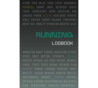 Running Logbook: Track Your Runs, Training, Races, Goals & Progress - A Complete Fitness Journal for Runners of All Levels