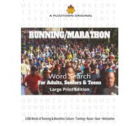 Running & Marathon Word Search For Adults, Seniors & Teens Large Print Edition: 3,000 Running Terms Covering Training, Races, Gear, Legends, ... Ultra & Everyday Runs (PuzzTown Originals)