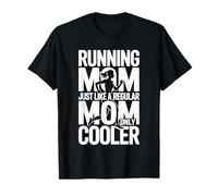Running Mom Just Like A Regular Mom Only Cooler Camiseta