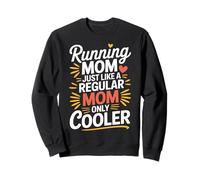 Running Mom Just Like A Regular Mom Only Cooler - Sudadera