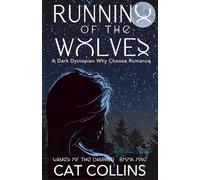 Running of the Wolves: A Dark Dystopian Why Choose Romance: 1 (Games of the Damned)