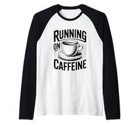 Running On Caffeine Camiseta Manga Raglan