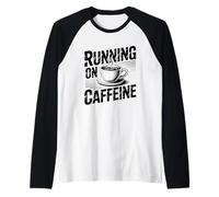 Running On Caffeine Camiseta Manga Raglan