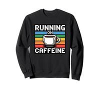 Running On Caffeine Sudadera