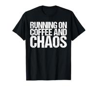 Running on Coffee and Chaos Shirt Funny Saying Camiseta