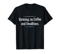 Running on Coffee and Deadlines Funny Work Shirt Camiseta