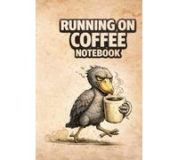 Running on Coffee Notebook Dot Grid: Funny Shoebill Bird Dot Grid Notebook for Coffee Lovers, Journaling, Planning and Notes | 120 Pages | 6 x 9 Inches