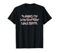Running on Low Battery Since Birth Funny Quote Camiseta