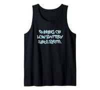 Running on Low Battery Since Birth Funny Quote Camiseta sin Mangas