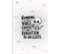 Running on Vibes Coffee and Forgotten To Do Lists Composition Notebook: Funny Skeleton Lined Journal for Notes, Work, School, and Daily Thoughts
