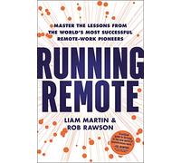 Running Remote – Domina las lecciones de los pioneros del trabajo remoto más exitosos