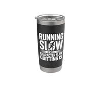 Running Slow Is Not A Character Flaw Quitting Is |- Vaso térmico de acero inoxidable de doble pared