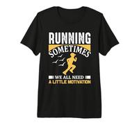Running Sometimes We All Need A Little Motivation Runner Camiseta Premium