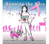 Running The Race: Helps Children Deal With A Family Member With Cancer By Running In A Race For The Cure Of Cancer
