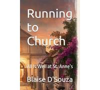 Running to Church: All Is Well at St. Anne’s