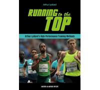 Running to the Top: Arthur Lydiard's High-Performance Training Methods