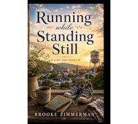 RUNNING WHILE STANDING STILL (Mt Airy County Series)