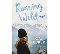 K.A. Tucker – Running Wild – Tapa blanda