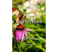 Running with Butterflies: God's Special Touches