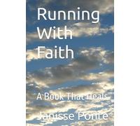 Running With Faith: A Book That Heals