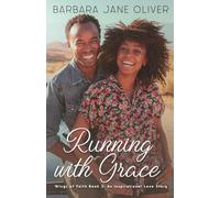 Running with Grace: Wings of Faith Book 3: An Inspirational Love Story (Wings of Faith Series)