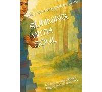 RUNNING WITH MY SOUL: A Teen's Journey through Jogging and Self-discovery (A Day Running with My Soul)